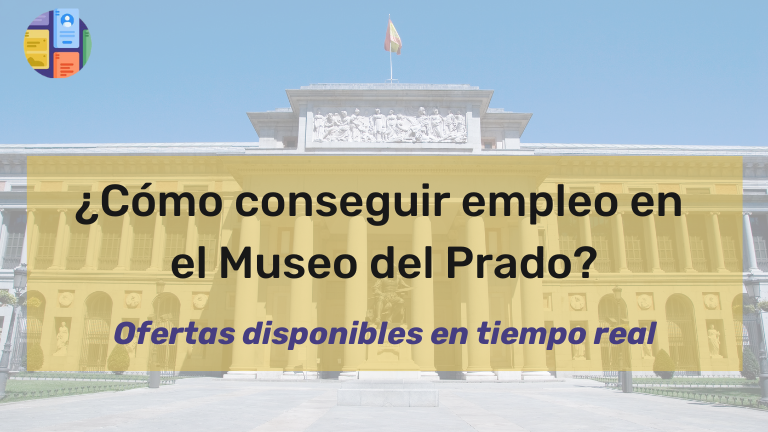 Ofertas de Empleo en el Museo del Prado: Tu Guía Completa