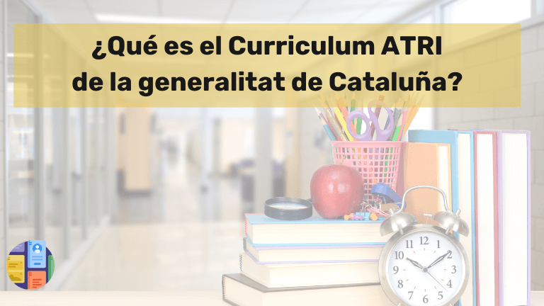 ¿Qué es el Curriculum ATRI de la Generalitat de Cataluña?
