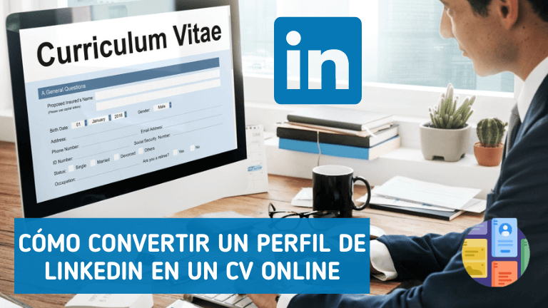 Cómo convertir tu perfil de LinkedIn en CV online