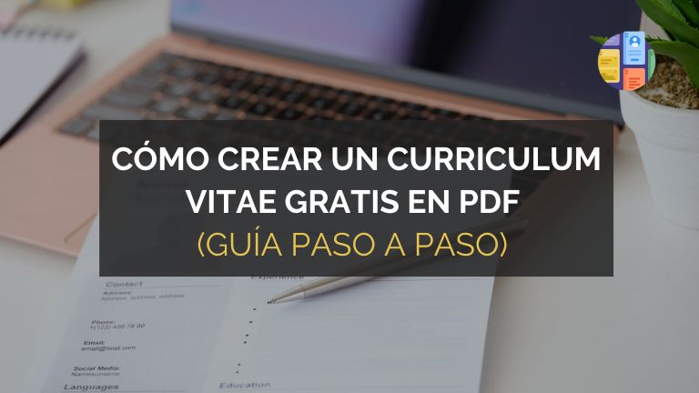 Cómo Crear Un Curriculum Vitae Gratis En PDF: Guía Completa